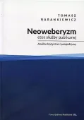 Neoweberyzm, etos służby publicznej. Analiza krytyczna i perspektywy