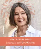 Każdy Dzień To Szansa. Inspirujące Karty Ewy Woydyłło