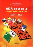 ADR OD A DO Z NIE TYLKO DLA KIEROWCÓW 2021-2023 MIRMIŁ..