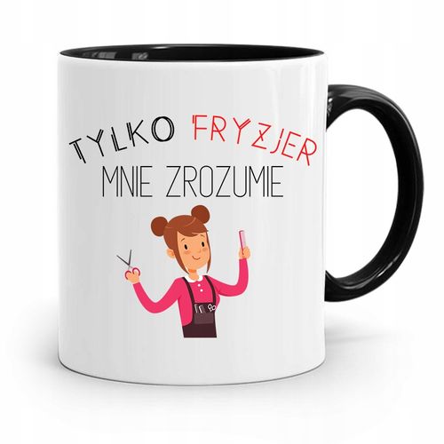 Kubek Czarny Fryzjera Tylko Fryzjer Mnie Zrozumie Z Nadrukiem Ze Zdjęciem na Arena.pl