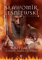 Krzyżacy. Czarno-Biała Legenda