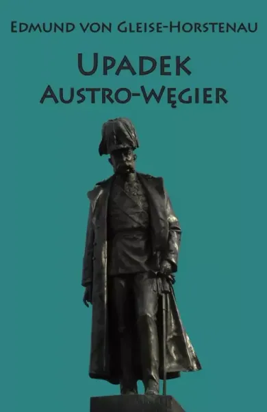 Upadek Austro-Węgier zdjęcie 1