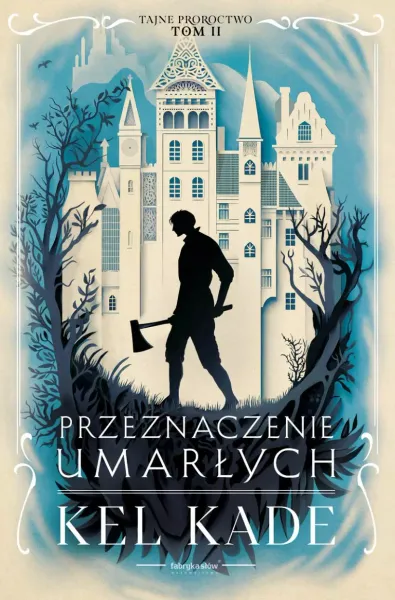 Przeznaczenie umarłych. Tajne proroctwo. Tom 2 zdjęcie 1