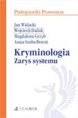 KRYMINOLOGIA. ZARYS SYSTEMU DR..
