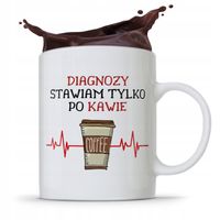 Kubek Dla Doktora Diagnozy Stawiam Tylko Po Kawie Z Nadrukiem Ze Zdjęciem