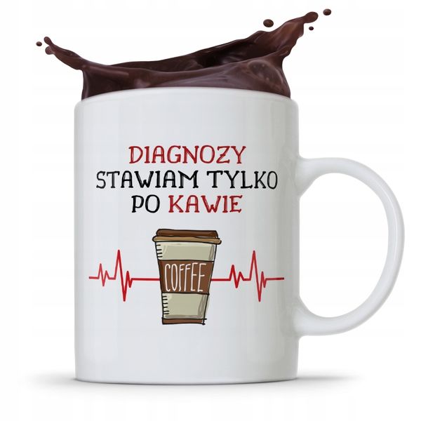 Kubek Dla Doktora Diagnozy Stawiam Tylko Po Kawie Z Nadrukiem Ze Zdjęciem zdjęcie 1