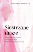 Siostrzane dusze. Św. Weronika Giuliani we wspomnieniach bł.Florydy Cevoli