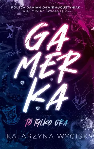 GAMERKA I To tylko gra zdjęcie 1