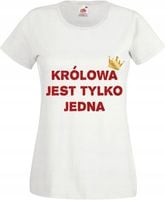 Koszulka WŁASNY NAPIS KRÓLOWA JEST TYLKO JEDNA
