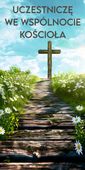Baner religijny UCZESTNICZĘ WE WSPÓLNOCIE KOŚCIOŁA 200x100 cm dużo wzorów
