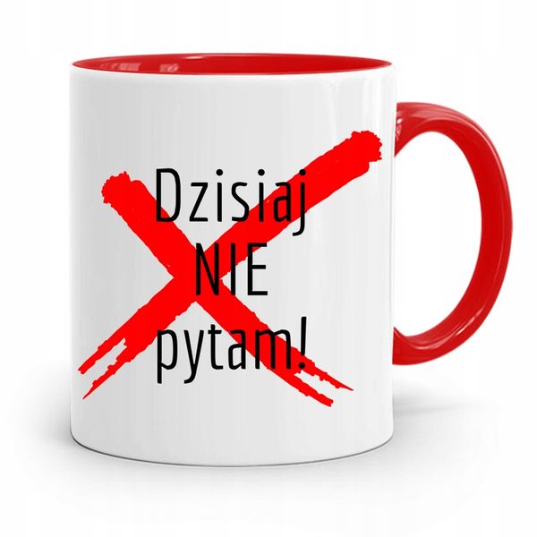 Kubek Czerwony Na Dzień Nauczyciela Dziś Nie Pytam Z Nadrukiem Ze Zdjęciem zdjęcie 1