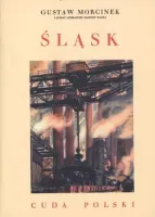 Śląsk. Cuda Polski