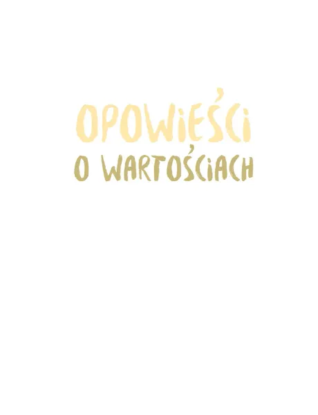 Opowieści o wartościach zdjęcie 2