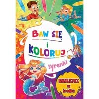 baw się i koloruj. syrenki + 24 naklejki malowanki kolorowanki