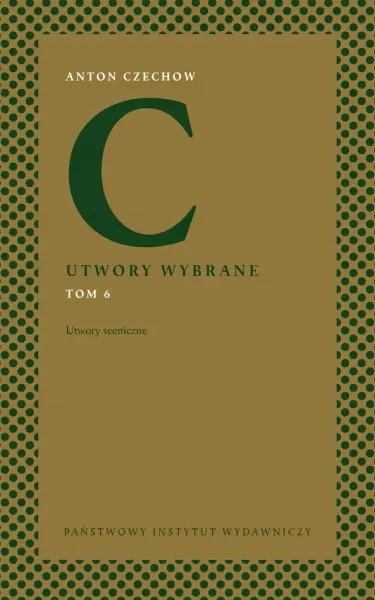 Utwory sceniczne. Utwory wybrane. Tom 6 zdjęcie 1