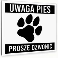 Tabliczka NAPIS UWAGA PIES PROSZĘ DZWONIĆ BIAŁA Tablica nierdzewna
