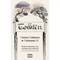 Poznaj Tolkiena w Poznaniu III