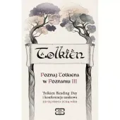 Poznaj Tolkiena w Poznaniu III