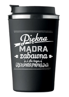 Kubek Termiczny Premium DZIEŃ NAUCZYCIELA mądra Prezent KT_587