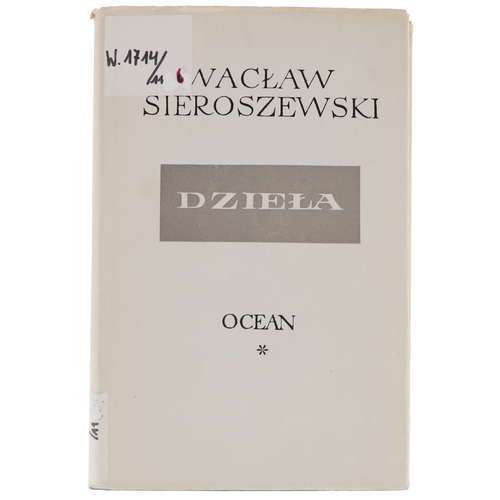 Wacław Sieroszewski Ocean Części I i II 1963 na Arena.pl