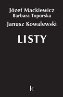 DZIEŁA T.29 LISTY (KOWALEWSKI) JÓZEF MACKIEWICZ, BARBARA TOPORSKA, JANUSZ K