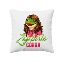 Żajebista córka - poduszka na prezent