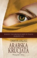 Książka Arabska krucjata Kontynuacja orientalnej powieści z arabskiej sagi