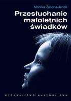 PRZESŁUCHANIE MAŁOLETNICH ŚWIADKÓW MONIKA ZIELONA-JENEK