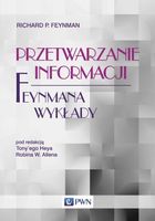 PRZETWARZANIE INFORMACJI. FEYNMANA WYKŁADY RICHARD P. FEYNMAN