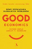 Good Economics. Nowe rozwiązania globalnych problemów