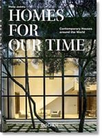 Homes For Our Time. Contemporary Philip Jodidio