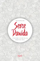 Serce dawida o pasterzu który dał się pokochać bogu