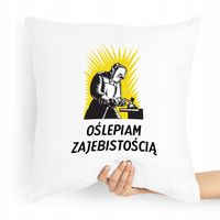 Poduszka Prezent Spawacza Oślepiam Zajebistością Z Nadrukiem Ze Zdjęciem