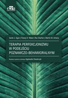 Terapia poznawczo-behawioralna perfekcjonizmu SJ Egan