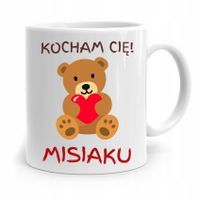 Kubek Prezent Dla Dziewczyny Kocham Cię Misiaku Z Nadrukiem Ze Zdjęciem