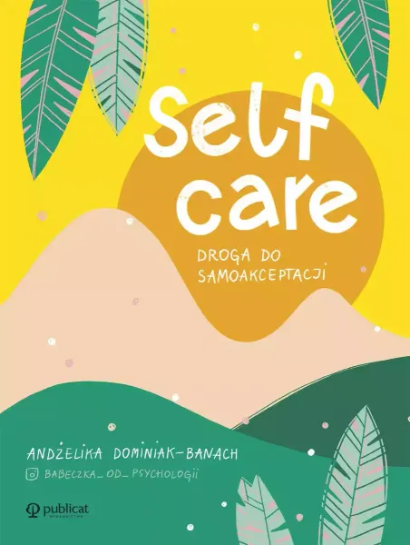 Self-care. Droga do samoakceptacji zdjęcie 1