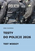 Testy do Policji 2026 Test wiedzy Anna Zalewska