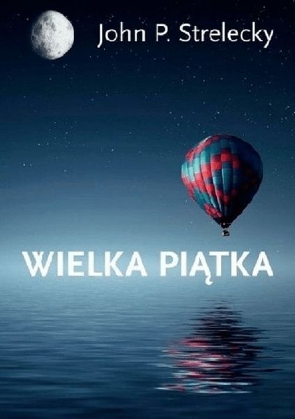 Wielka Piątka. John P. Strelecky zdjęcie 1