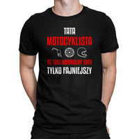 Tata motocyklista to taki normalny tata, tylko fajniejszy męska koszulka XS