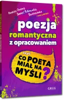 Poezja Romantyczna Z Opracowaniem, Czyli Co Poeta Miał Na Myśli? (Reduta Or