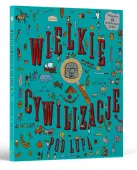 Wielkie cywilizacje pod lupą