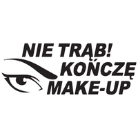 Naklejka KOŃCZĘ MAKE UP na auto samochód WYTRZYMAŁA FOLIA SAMOCHODOWA 10 cm