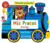 Miś Pracuś. Wesołe pojazdy. Pociąg