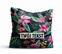 Poduszka Dekoracyjna KWIATY  z Twoim napisem K19