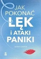 JAK POKONAĆ LĘK I ATAKI PANIKI RITA SATOS KSIĄŻKA