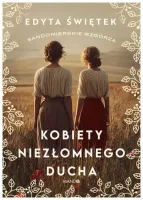 Kobiety niezłomnego ducha. Sandomierskie wzgórza. Tom 4