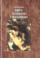 Mity Greków i Rzymian TW Alicja Wach-Brzezińska