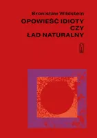 Opowieść Idioty Czy Ład Naturalny