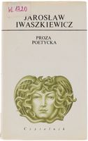 Jarosław Iwaszkiewicz Proza Poetycka seria Dzieła 1980