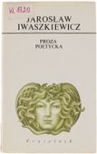 Jarosław Iwaszkiewicz Proza Poetycka seria Dzieła 1980